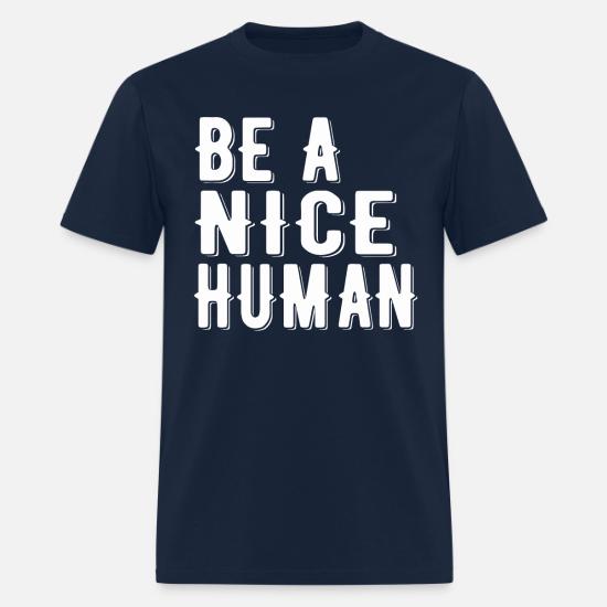NICE HUMAN' Men's T-Shirt | Spreadshirt